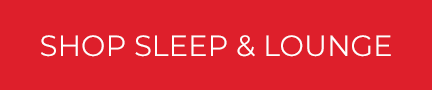 SHOP SLEEP & LOUNGE text on a red background.