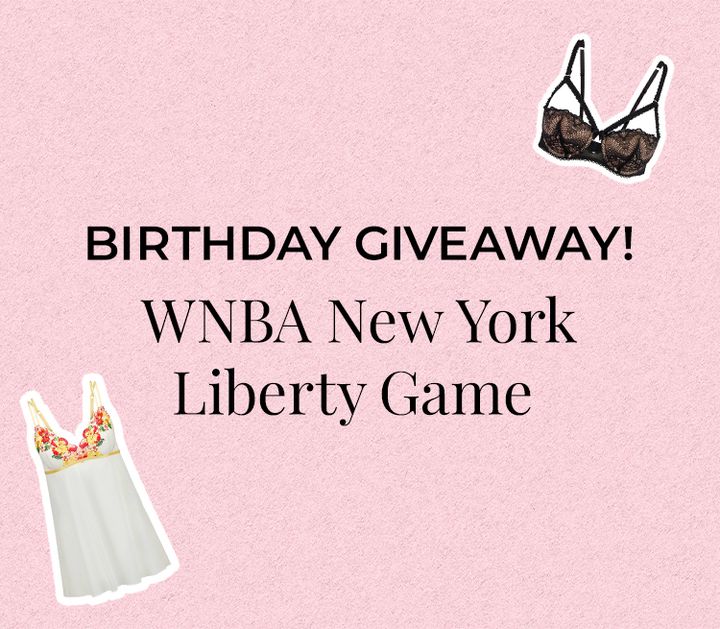 Birthday Giveaway: WNBA New York Liberty Game, with lingerie.