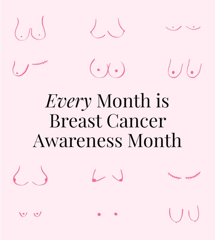 Every Month is Breast Cancer Awareness Month.
